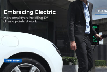 Why more employers are installing electric vehicle charging points